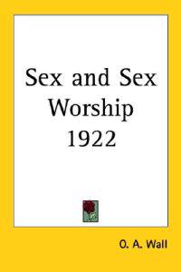 Sex And Sex Worship 1922