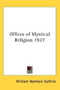 Offices of Mystical Religion 1927