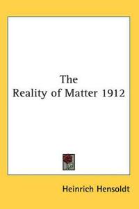 The Reality of Matter 1912
