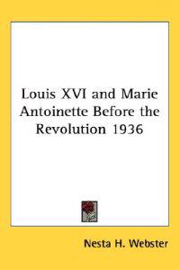 Louis XVI And Marie Antoinette Before the Revolution 1936