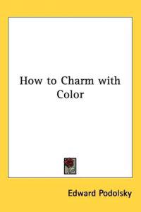 How to Charm with Color