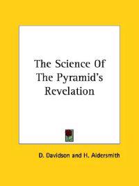 The Science of the Pyramid's Revelation