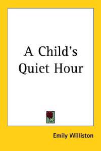 A Child's Quiet Hour