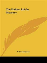 The Hidden Life in Masonry