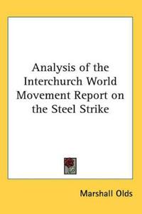 Analysis of the Interchurch World Movement Report on the Steel Strike