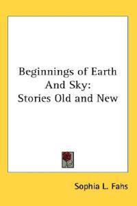 Beginnings of Earth And Sky