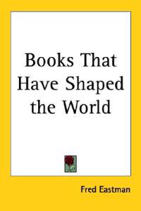 Books That Have Shaped the World