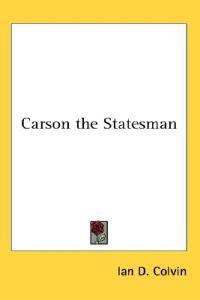 Carson the Statesman