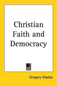 Christian Faith And Democracy
