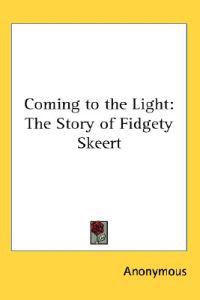 Coming to the Light