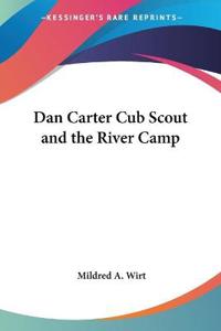 Dan Carter Cub Scout and the River Camp