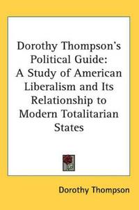 Dorothy Thompson's Political Guide