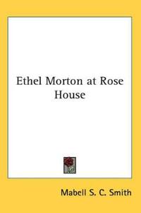 Ethel Morton at Rose House