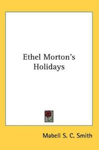 Ethel Morton's Holidays