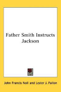 Father Smith Instructs Jackson