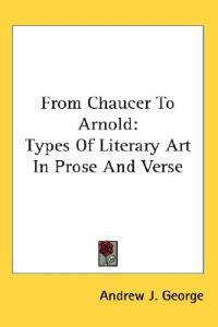 George, A: From Chaucer To Arnold