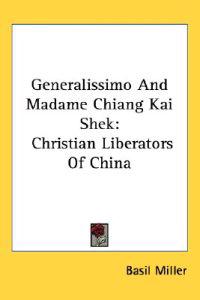 Generalissimo and Madame Chiang Kai-Shek
