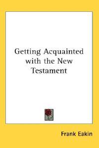 Getting Acquainted with the New Testament