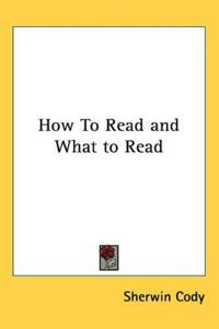 How to Read And What to Read
