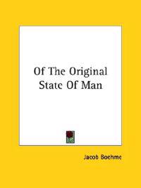 Of the Original State of Man