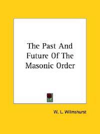 The Past and Future of the Masonic Order