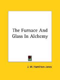 The Furnace and Glass in Alchemy