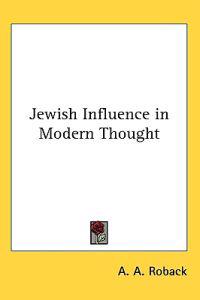 Jewish Influence in Modern Thought