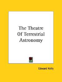 The Theatre of Terrestrial Astronomy