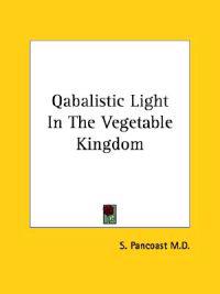 Qabalistic Light in the Vegetable Kingdom