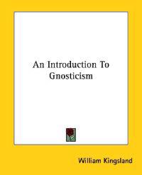 An Introduction to Gnosticism