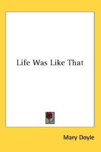 Life Was Like That