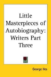 Little Masterpieces of Autobiography