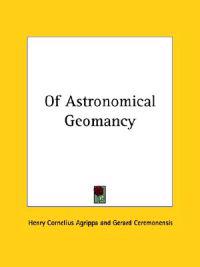 Of Astronomical Geomancy