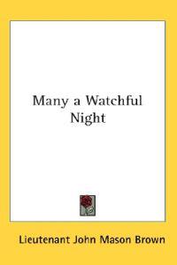 Many a Watchful Night