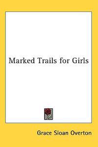 Marked Trails for Girls