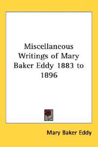 Kirjan kansi "Miscellaneous Writings of Mary Baker Eddy 1883 to 1896"
