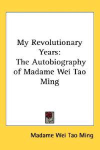 My Revolutionary Years