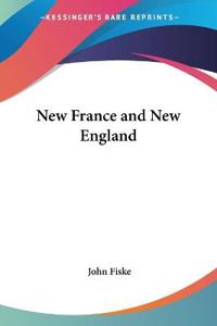 Bokomslag för "New France and New England"
