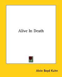 Alive in Death