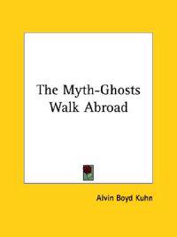 The Myth-ghosts Walk Abroad
