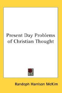 Present Day Problems of Christian Thought