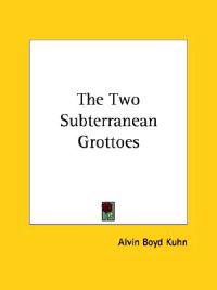 The Two Subterranean Grottoes