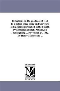 Reflections on the goodness of God to a nation three score and ten years old