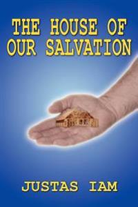 The House of Our Salvation