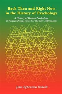Back Then and Right Now in the History of Psychology