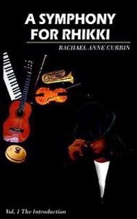 A Symphony for Rhikki