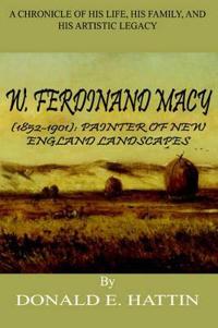 W. Ferdinand Macy (1852-1901)