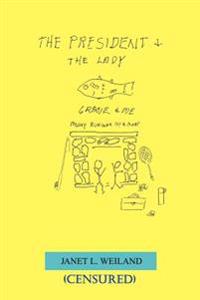 The President & the Lady (Censured)