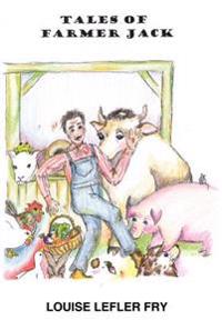 Bokomslag för "Tales of Farmer Jack"