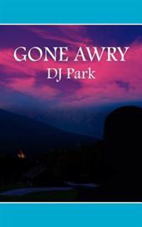 Gone Awry